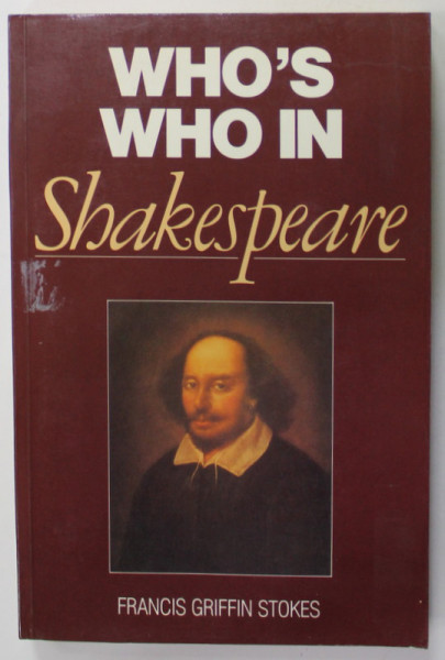 WHO 'S WHO IN SHAKESPEARE by FRANCIS GRIFFIN STOKES , 1992
