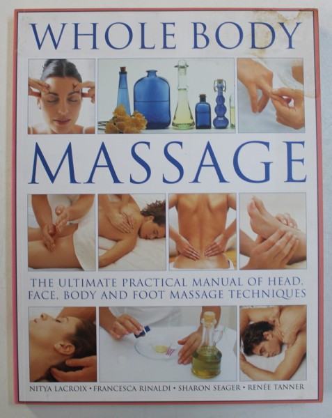 WHOLE BODY MASSAGE  by NITYA LACROIX ...RENEE TANNER, 2011
