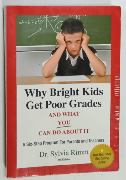 WHY BRIGHT KIDS GET POOR GRADES , AMD WHAT YOU CAN DO ABOUT IT by Dr. SYLVIA  RIMM , 2008 , PREZINTA  HALOURI DE APA *