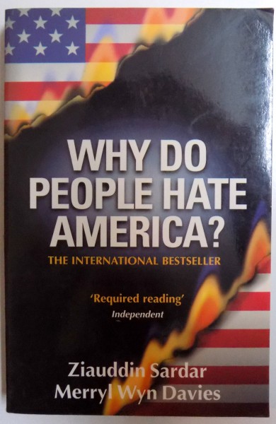 WHY DO PEOPLE HATE AMERICA? by ZIAUDDIN SARDAR and MERRYL WYN DAVIES , 2002