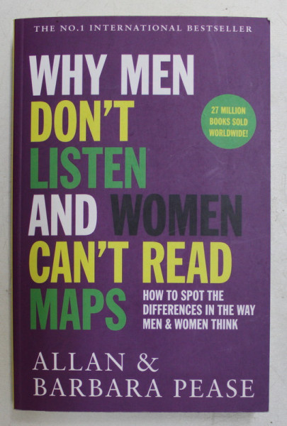WHY MEN DON'T LISTEN AND WOMEN CAN 'T READ MAPS by ALLAN and BARBARA PEASE , 2001