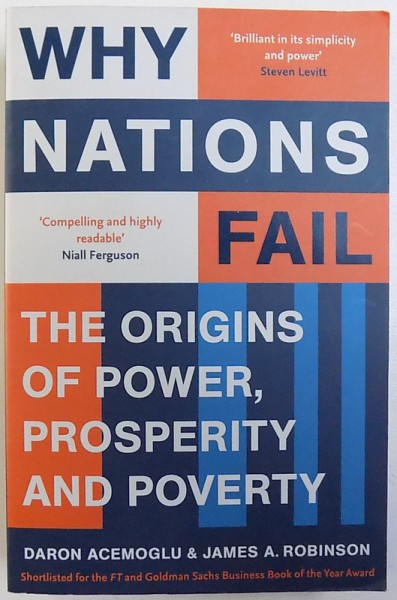 WHY NATIONS FAIL  - THE ORIGINS OF POWER , PROSPERITY AND POVERTY by DARON ACEMOGLU &  JAMES A. ROBINSON , 2013