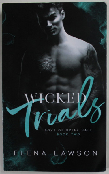 WICKED TRIALS by ELENA LAWSON , BOYS OF BRIAR HALL , BOOK TWO , 2021