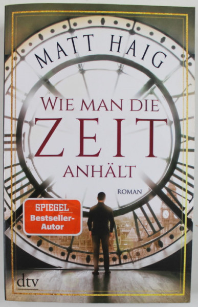 WIE MAN ZEIT ANHALT by MATT HAIG , 2019