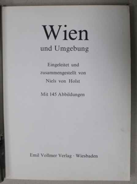 WIEN  UND UMGEBUNG ( VIENA SI IMPREJURIMILE  ), ALBUM CU TEXT IN GERMANA , ENGLEZA , FRANCEZA , ANII ' 70