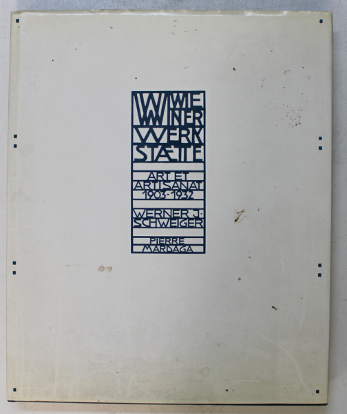 WIENER WERKSTATTE , ART EN ARTISANAT ( 1903 - 1932 ) par WERNER J. SCHWEIGER, 1986