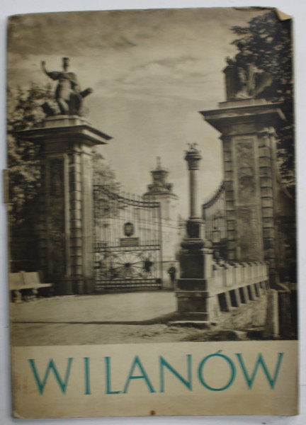 WILANOW , MAPA CU 20 FOTOGRAFII DE EPOCA  SI PREZENTARE IN LIMBA POLONEZA , 1955