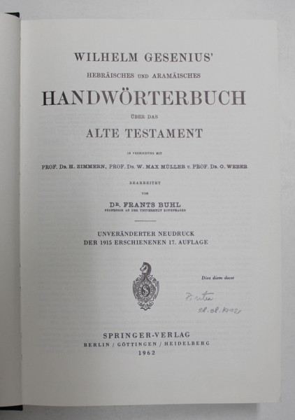 WILHELM GESENIUS HEBRAISCHES UND ARAMAISCHES HANDWORTERBUCH UBER DAS ALTE TESTAMENT , bearbeit von FRANTS BUHL , 1915 , EDITIE ANASTATICA , APARUTA 1962