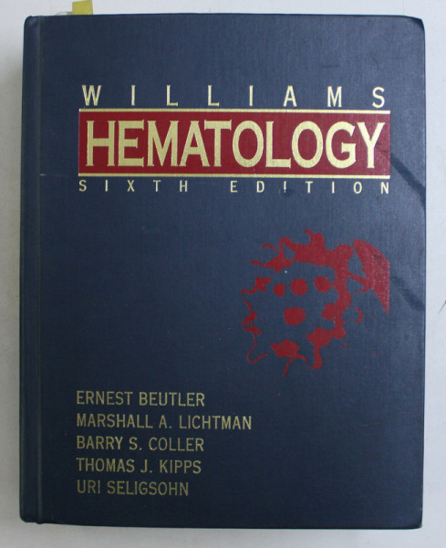 WILIAMS HEMATOLOGY , SITH EDITION by ERNEST BEUTLER ... URI SELIGSOHN , 2001