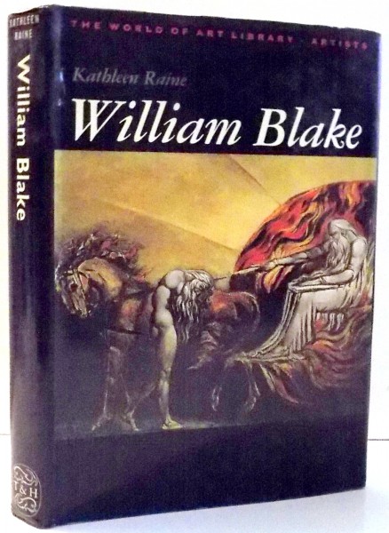 WILLIAM BLAKE de KATHLEEN RAINE , 156 ILLUSTRATIONS 28 IN COLOUR , 1970