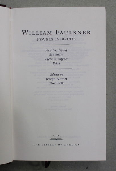 WILLIAM FAULKNER - NOVELS 1930 - 1935 , APARUTA 1984, TIPARITA PE HARTIE DE BIBLIE