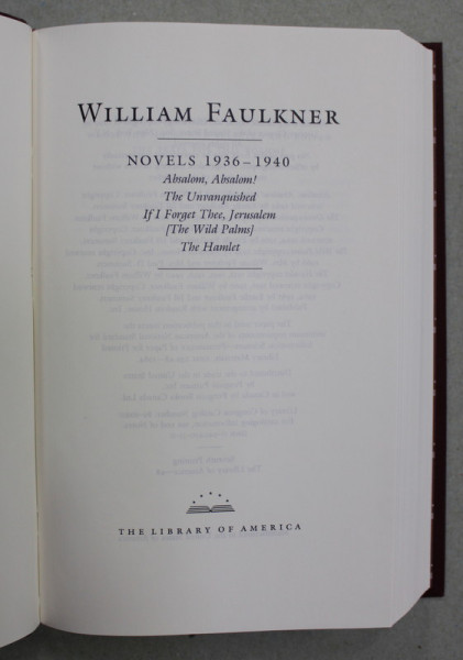 WILLIAM FAULKNER - NOVELS 1936 - 1940 , APARUTA 1984, TIPARITA PE HARTIE DE BIBLIE