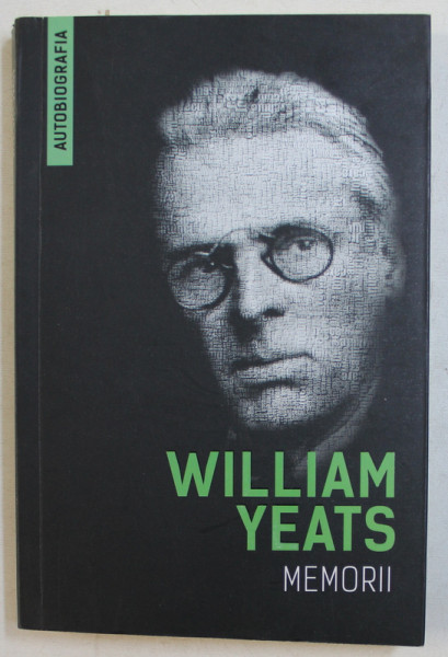 WILLIAM YEATS  - MEMORII , 2017