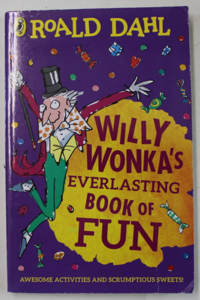 WILLY WONKA 'S EVERLASTING BOOK OF FUN by ROALD DAHL , 2020