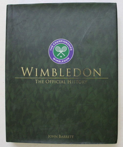 WIMBLEDON , THE OFFICIAL HISTORY by JOHN BARRETT , 2014