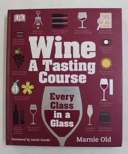 WINE - A TASTING COURSE by MARNIE OLD , 2014