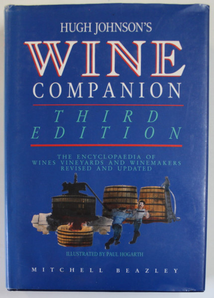 WINE COMPAGNON by HUGH JOHNSON , illustrated by PAUL HOGARTH , THE ENCYCLOPAEDIA OF WINES VINEYARDS AND WINEMAKERS,  1991