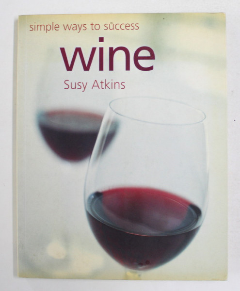 WINE - SIMPLE WAYS TO SUCCESS by SUSY ATKINS , 2003