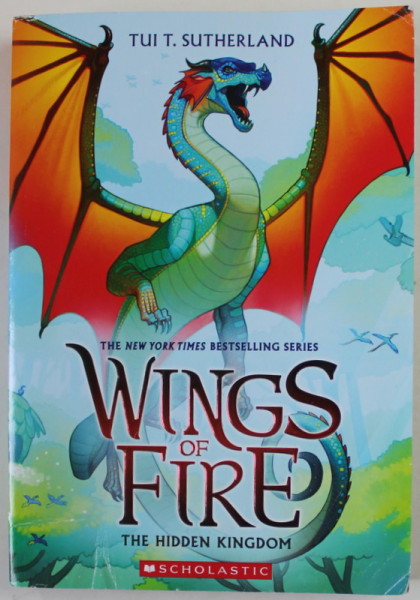 WINGS OF FIRE by TUI T. SUTHERALAND , THE HIDDEN KINGDOM , 2014