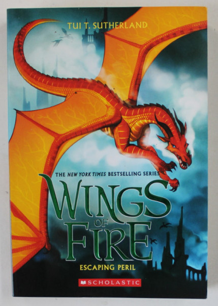 WINGS OF FIRE , ESCAPING PERIL by TUI T. SHUTERLAND , 2019