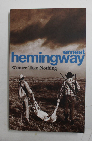 WINNER TAKE NOTHING by ERNEST HEMINGWAY , 2006