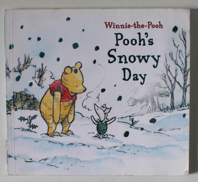 WINNIE - THE - POOH , POOH 'S SNOWY DAY , illustrated by ANDREW  GREY ,  2015