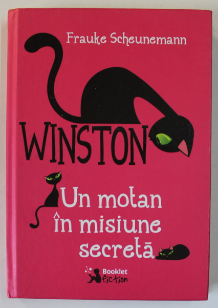 WINSTON  - UN MOTAN IN MISIUNE SECRETA de FRAUKE SCHEUNEMANN, 2015 * EDITIE CARTONATA