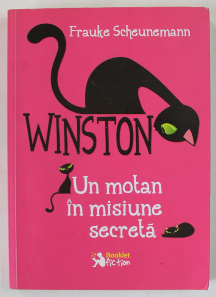 WINSTON , UN MOTAN IN MISIUNE SECRETA de FRAUKE SCHEUNEMANN , 2016 *EDITIE BROSATA