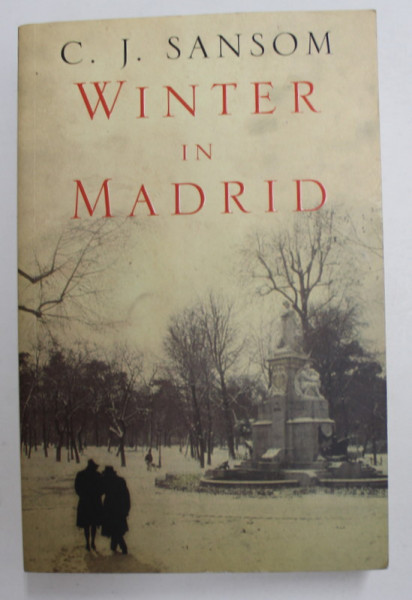 WINTER IN MADRID by C.J. SANSOM , 2006