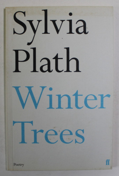 WINTER TREES by SYLVIA PLATH , versuri , 2017