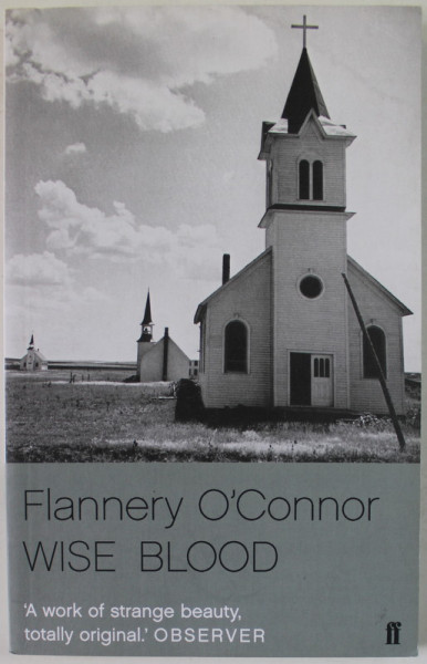 WISE BLOOD by FLANNERY O ' CONNOR , 2008