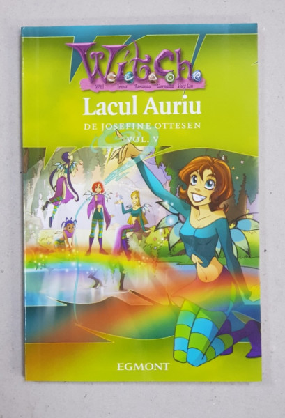 WITCH  - LACUL AURIU , VOLUMUL V de JOSEFINE OTTESEN , 2008