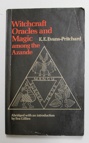 WITCHCRAFT ORACLES AND MAGIC AMONG THE AZANDE by E.E.EVANS - PRITCHARD , 1976
