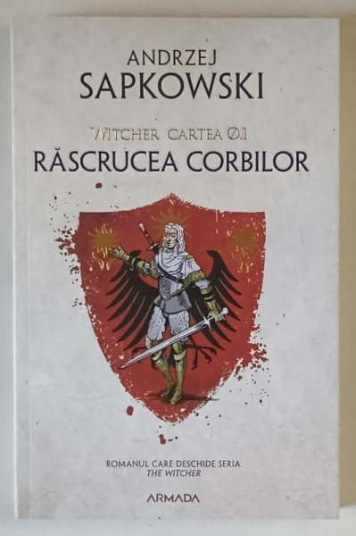 WITCHER , CARTEA 01 , RASCRUCEA CORBILOR de ANDRZEJ SAPKOWSKI , 2025
