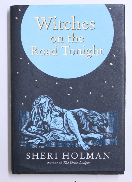 WITCHES ON THE ROAD TONIGHT by SHERI HOLMAN