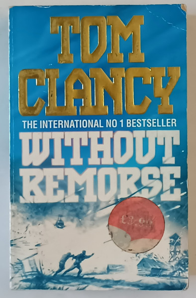 WITHOUT REMORSE by TOM CLANCY , 1994, COPERTA BROSATA