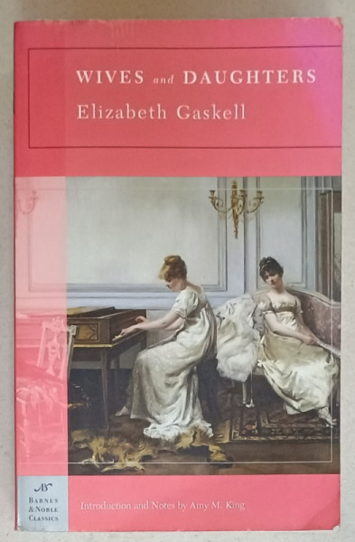 WIVES AND DAUGHTERS by ELIZABETH GASKELL , 2005