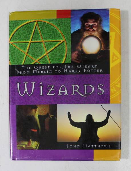 WIZARDS - THE QUEST FOR WIZARD FROM MERLIN TOM HARRY POTTER by JOHN MATTHEWS , 2003