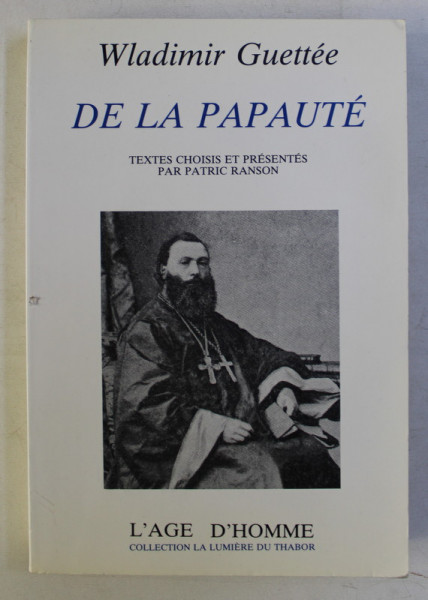 WLADIMIR GUETTEE , DE LA PAPAUTE , TEXTES CHOISIE ET PRESENTES par PATRIC RANSON , 1990