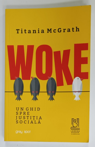 WOKE , UN GHID SPRE JUSTITIA SOCIALA de TITANIA McGRATH , 2021