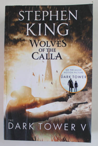 WOLVES OF THE CALLA  by STEPHEN KING ,  DARK TOWER V  , 2017, PREZINTA URME DE INDOIRE SI DE UZURA