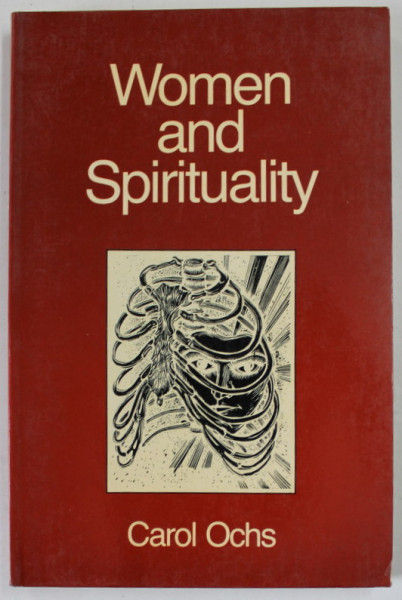 WOMEN AND SPIRITUALITY by CAROL OCHS , 1983
