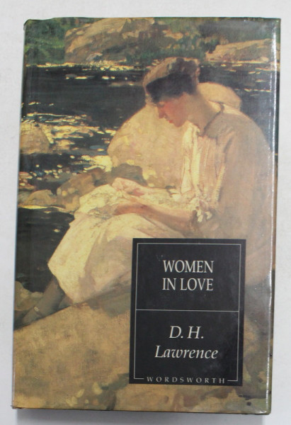 WOMEN IN LOVE by D.H. LAWRENCE - 1992 , COPERTA CARTONATA , CU SUPRACOPERTA