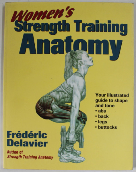 WOMEN 'S STRENGHT TRAINING ANATOMY by FREDERIC DELAVIER , 2003