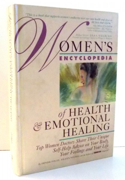 WOMEN'S ENCICLOPEDIA OF HEALTH, EMOTIONAL HEALING by DENISE FOLEY , 1993