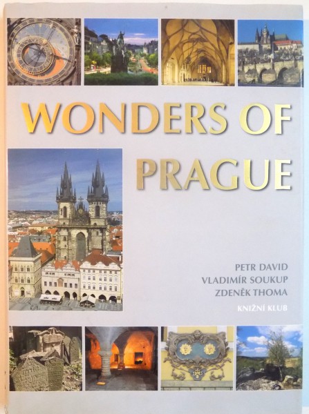 WONDERS OF PRAGUE de PETER DAVID, VLADIMIR SOUKUP, 2012