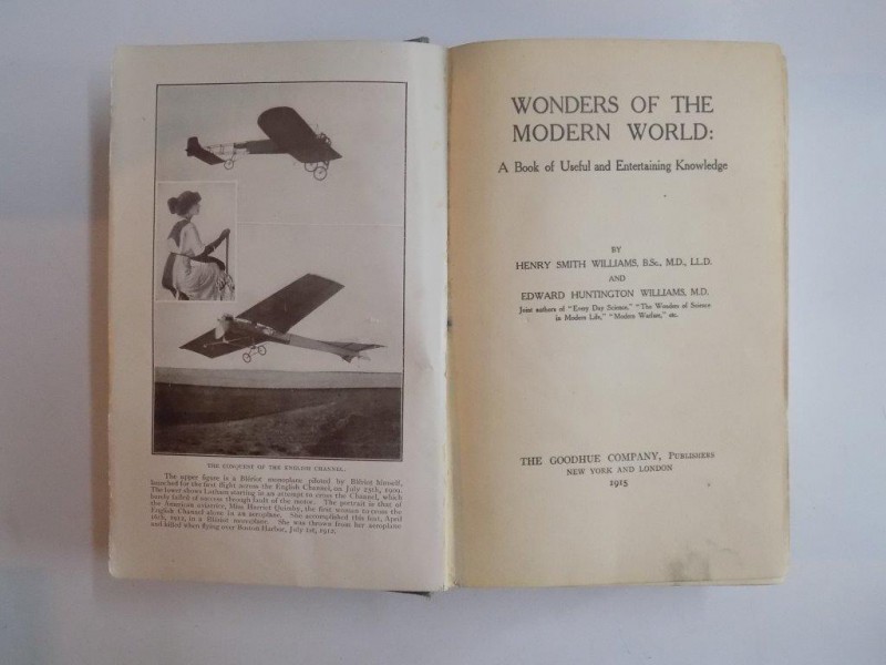 WONDERS OF THE MODERN WORLD. A BOOK OF USEFUL AND ENTERTAINING KNOWLEDGE by HENRY SMITH WILLIAMS, EDWARD HUNTINGTON WILLIAMS  1915