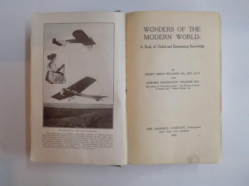 WONDERS OF THE MODERN WORLD. A BOOK OF USEFUL AND ENTERTAINING KNOWLEDGE by HENRY SMITH WILLIAMS, EDWARD HUNTINGTON WILLIAMS  1915