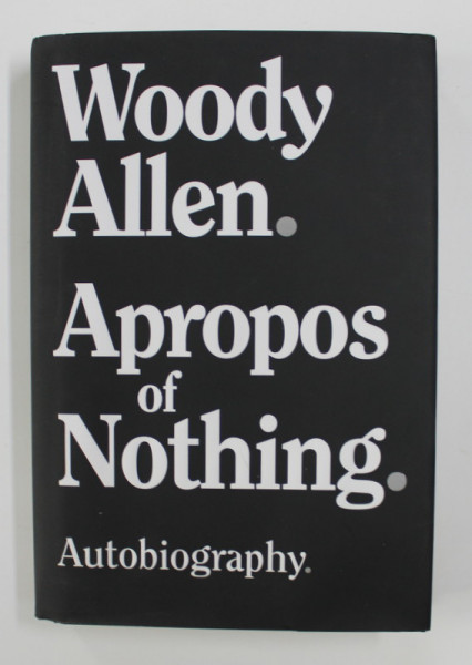 WOODY ALLEN - APROPOS OF NOTHING - AUTOBIOGRAPHY , 2020