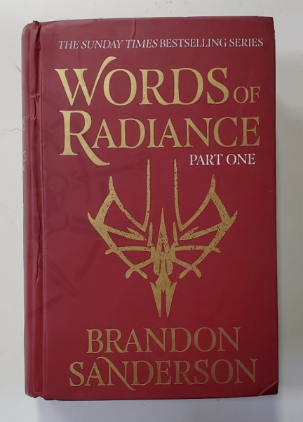 WORDS OF RADIANCE by BRANDON SANDERSON , PART ONE - BOOK TWO OF THE STORMLIGHT ARCHIVE , 2014 , PREZINTA URME DE UZURA SI INDOIRE *